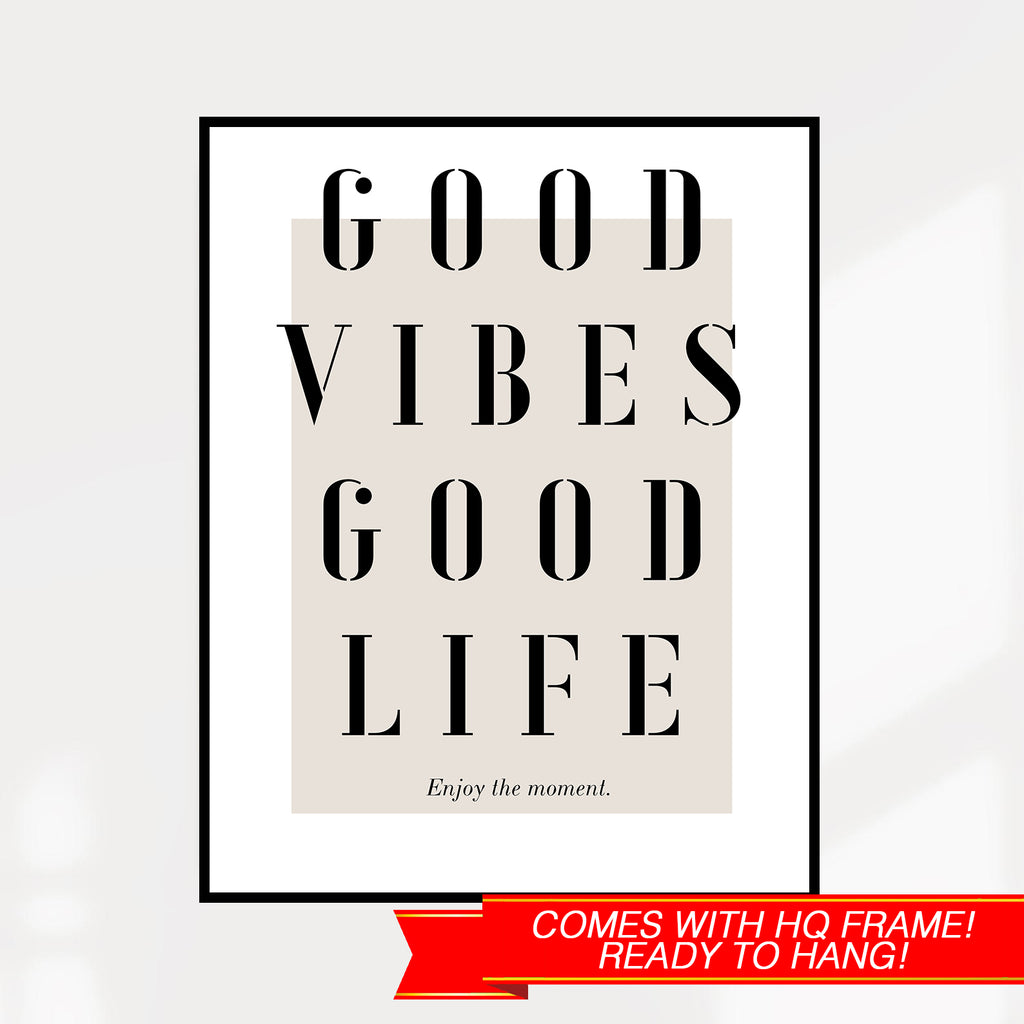 Good Vibes Good Life – DeekaayArt